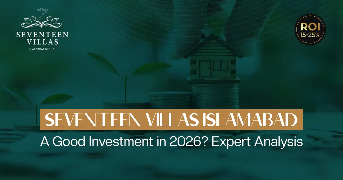 Is Seventeen Villas Islamabad a Good Investment in 2026?