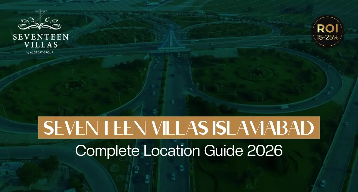 Seventeen Villas Islamabad: Complete Location Guide 2026