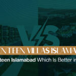 Seventeen Villas Islamabad vs Eighteen Islamabad: Which Is Better in 2026?