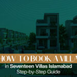 How to Book a Villa in Seventeen Villas Islamabad: Step-by-Step Guide