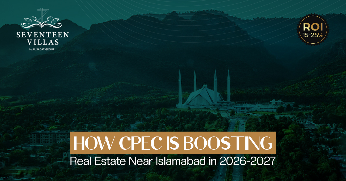How CPEC Is Boosting Real Estate Near Islamabad in 2026-2027