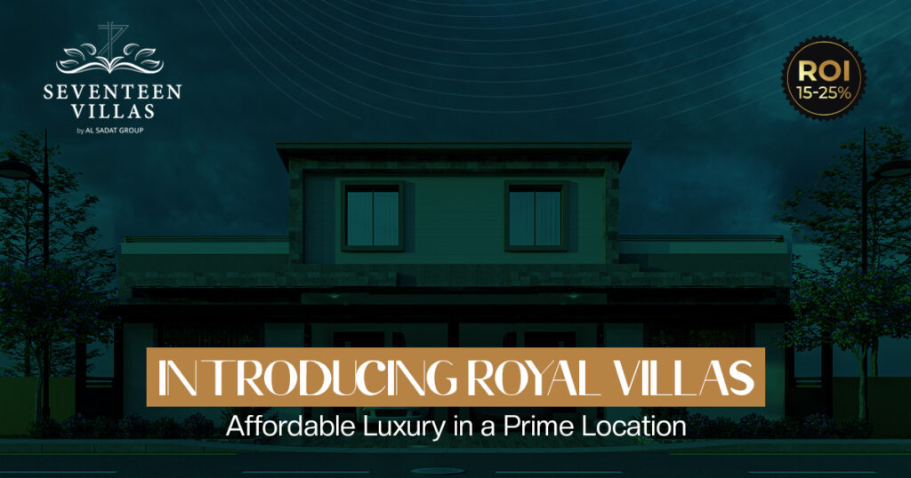 Introducing Royal Villas – Affordable Luxury in a Prime Location