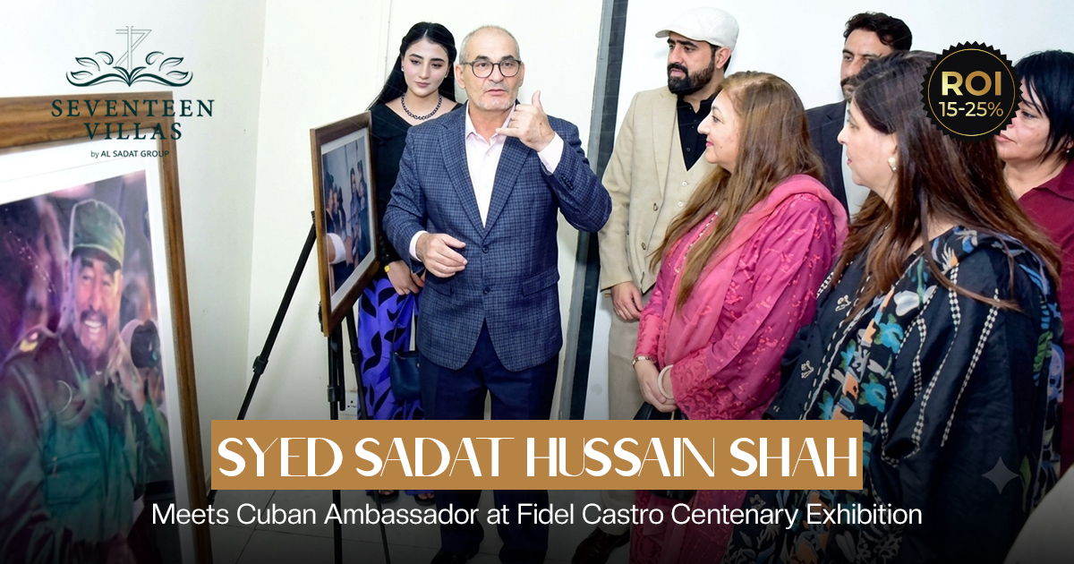 Syed Sadat Hussain Shah Meets Cuban Ambassador at Fidel Castro Centenary Exhibition