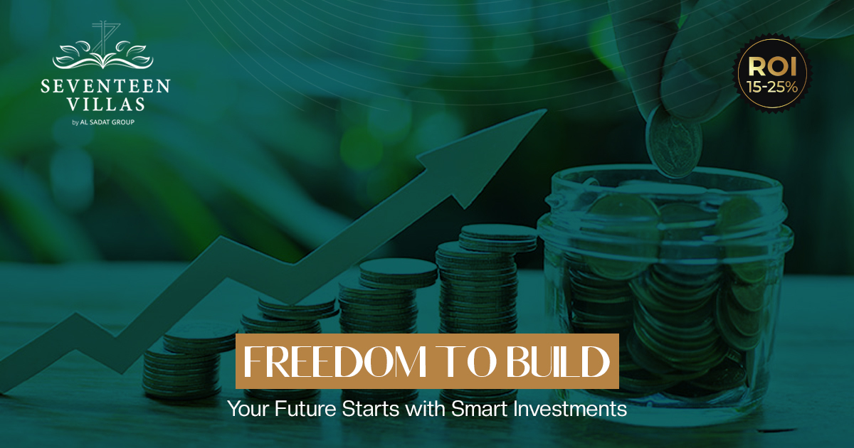 Freedom to Build Your Future Starts with Smart Investments in Seventeen Villas