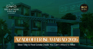 Azadi Offer Islamabad 2026: Best Villa & Real Estate Deals You Can’t Afford to Miss