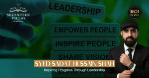Syed Sadat Hussain Shah: Inspiring Progress Through Leadership