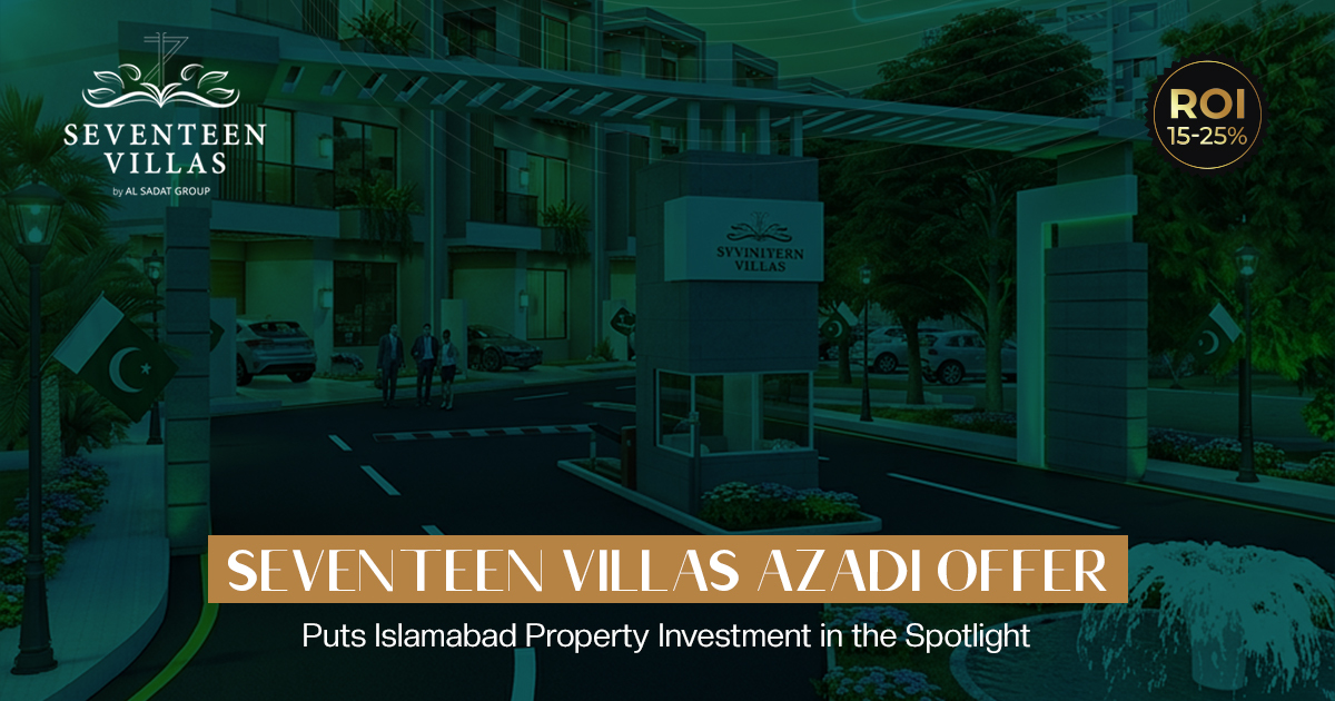 Seventeen Villas Azadi Offer Puts Islamabad Property Investment in the Spotlight
