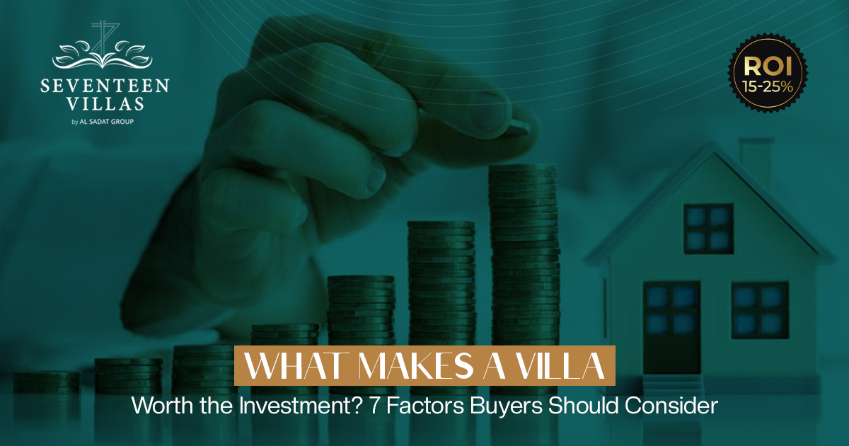 What Makes a Villa Worth the Investment? 7 Factors Buyers Should Consider