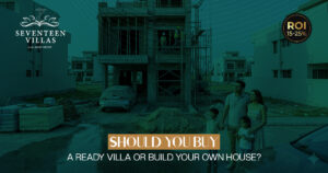 Should You Buy a Ready Villa or Build Your Own House?