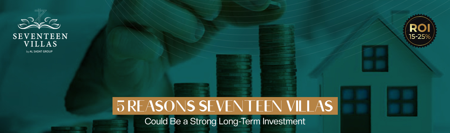 5 Long-Term Investment Reasons In Seventeen Villas