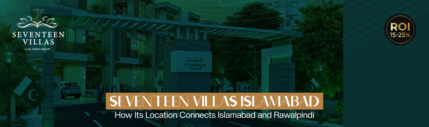 Seventeen Villas Islamabad Location and Connectivity